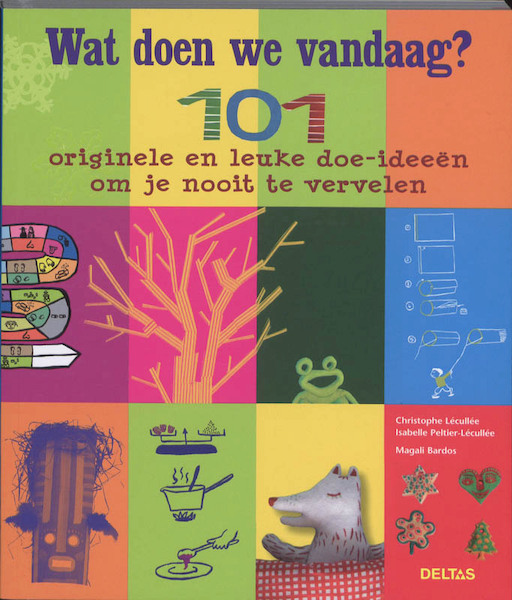 Wat doen we vandaag ? - Christophe Lecullee, Isabelle Peltier-Lecullee (ISBN 9789044725186)