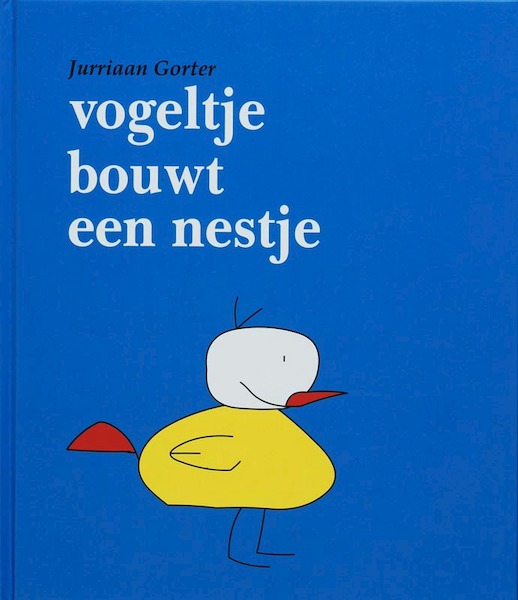 Vogeltje bouwt een nestje - J. Gorter (ISBN 9789051793444)