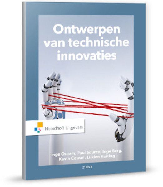 Ontwerpen van technische innovaties - Inge Oskam, Paul Souren, Inge Berg, Kevin Cowan, Lukien Hoiting (ISBN 9789001880590)