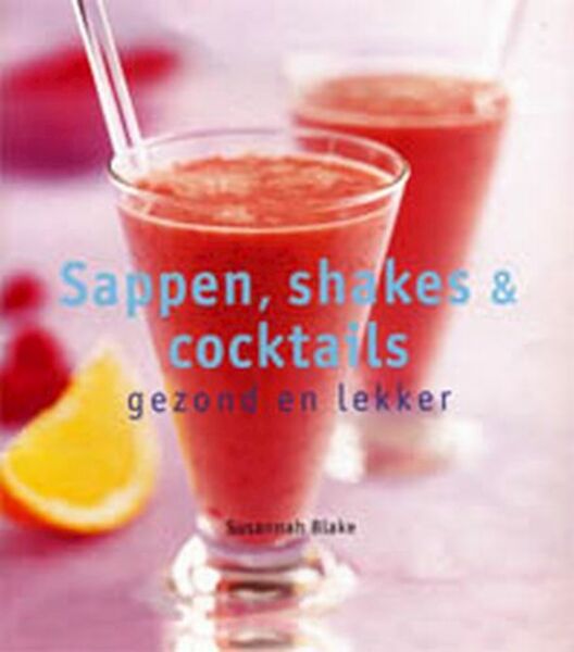 Sappen, shakes en cocktails - S. Blake (ISBN 9789059200654)