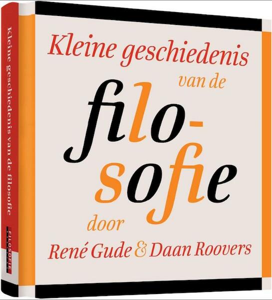 Kleine geschiedenis van de filosofie - Rene Gude, René Gude, Daan Roovers (ISBN 9789085712909)