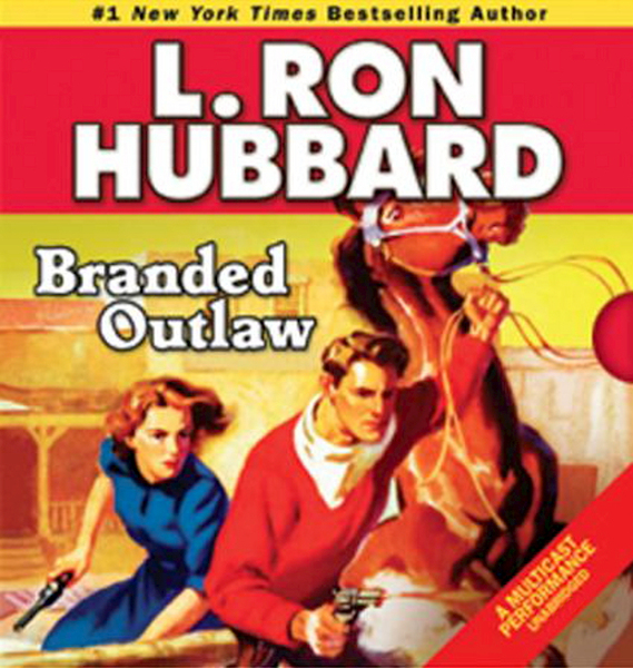 Stories from the Golden Age: Branded Outlaw - L. Ron Hubbard (ISBN 9781592124251)