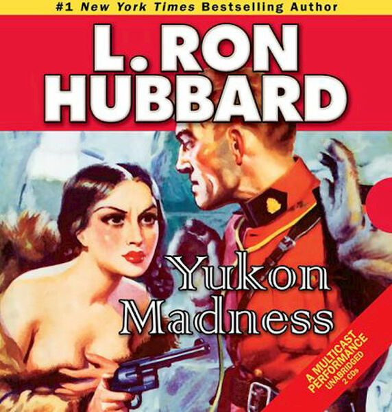 Stories from the Golden Age: Yukon Madness - L. Ron Hubbard (ISBN 9781592125500)