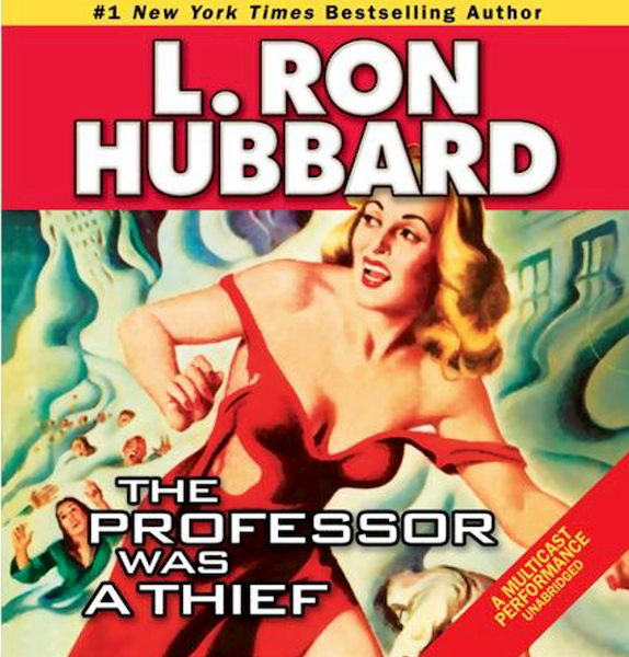 Stories from the Golden Age: The Professor was a Thief - L. Ron Hubbard (ISBN 9781592125104)