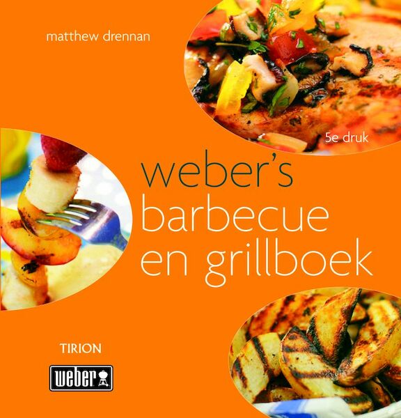 Weber's barbecue en grillboek - M. Drennan (ISBN 9789043911573)