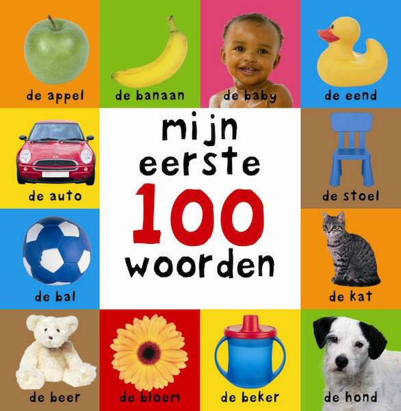 Mijn eerste 100 woorden - Roger Priddy (ISBN 9789000037124)