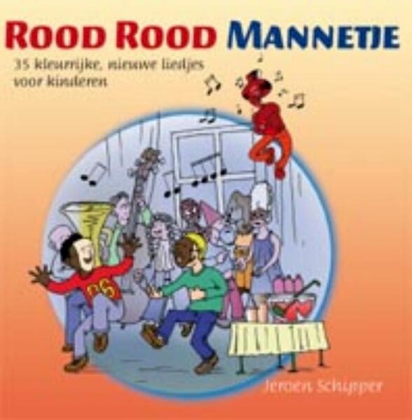 Rood Rood Mannetje - J. Schipper (ISBN 9789085605188)