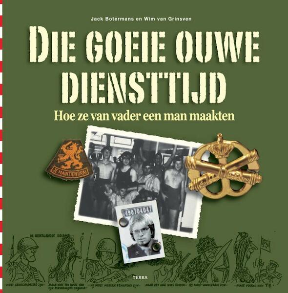 Die goeie ouwe diensttijd - Jack Botermans, Wim van Grinsven (ISBN 9789089893321)