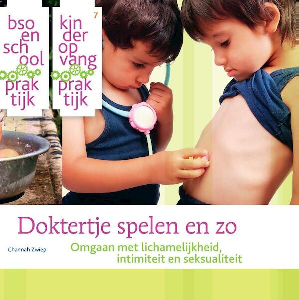 Doktertje spelen en zo - Channah Zwiep (ISBN 9789035232983)