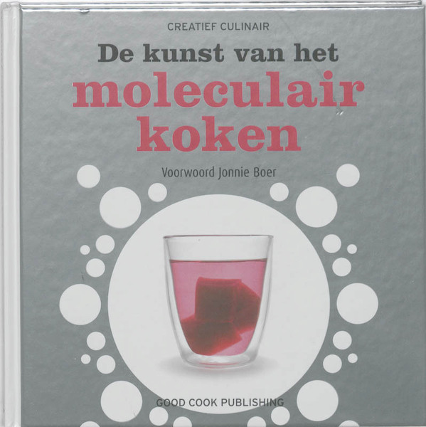 de kunst van het moleculair koken - Anne Cazor, Christine Lienard, Christine Liénard (ISBN 9789461430335)