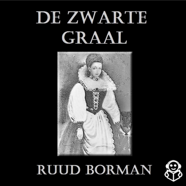 De zwarte graal - Ruud Borman (ISBN 9789491592003)