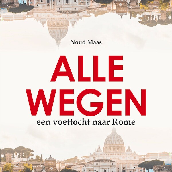 Alle wegen¿ - Noud Maas (ISBN 9789491592249)