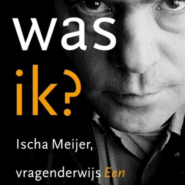 Hoe was ik? Ischa Meijer, vragenderwijs - David de Jongh (ISBN 9789047604662)