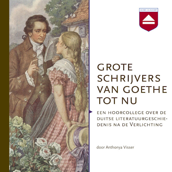 Grote schrijvers van Goethe tot nu - Anthonya Visser (ISBN 9789085309291)