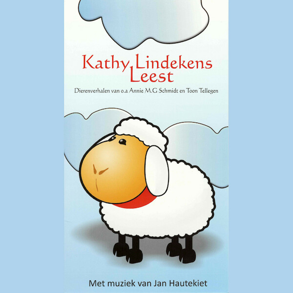 Kathy Lindekens Leest dierenverhalen - Schmidt, Toon Tellegen, Mies Bouhuys, Kees Stip (ISBN 9789047611219)