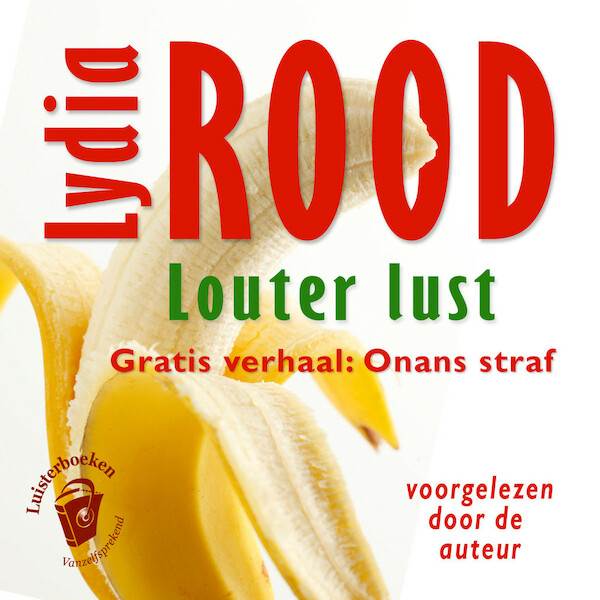 Louter lust, gratis verhaal - Lydia Rood (ISBN 9789490938437)