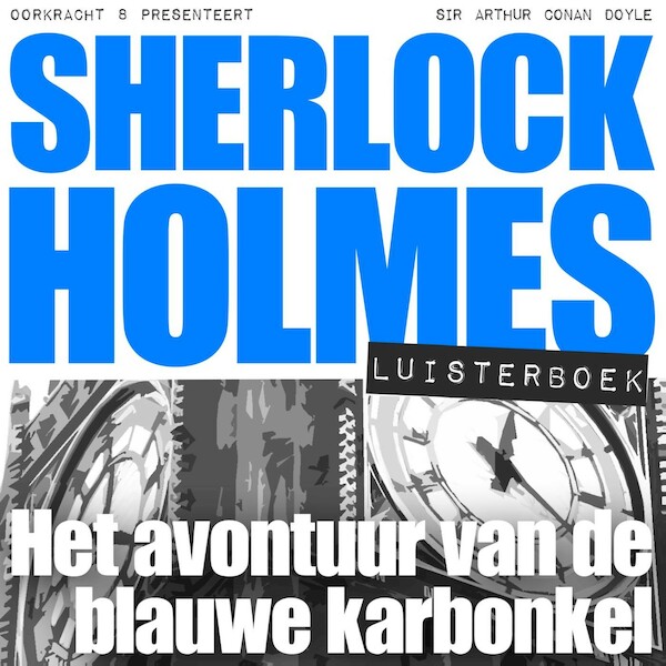 Sherlock Holmes - Het avontuur van de blauwe karbonkel - Arthur Conan Doyle (ISBN 9789491159091)