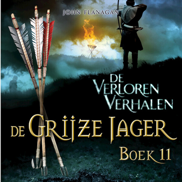 De Grijze Jager Boek 11 - De verloren verhalen - John Flanagan (ISBN 9789025756536)