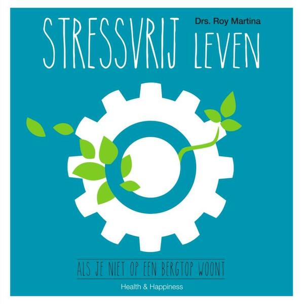 Stressvrij leven - Roy Martina (ISBN 9789000344444)