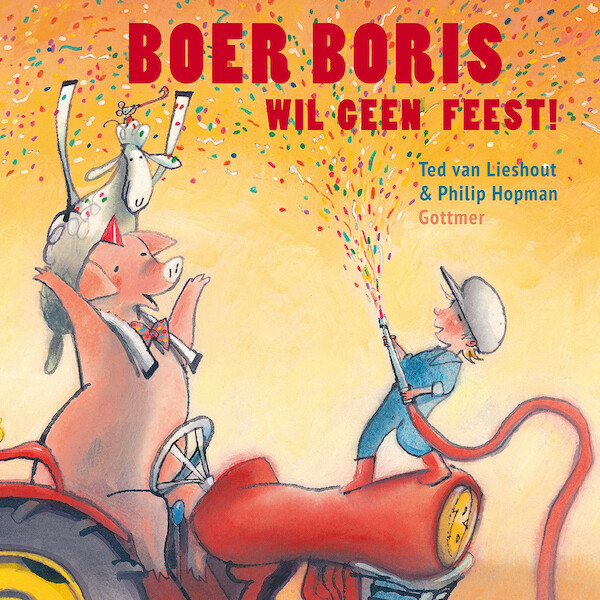 Boer Boris wil geen feest - Ted van Lieshout (ISBN 9789025761738)