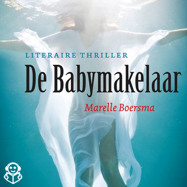 De babymakelaar - Marelle Boersma (ISBN 9789462550483)