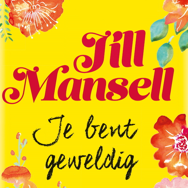 Je bent geweldig - Jill Mansell (ISBN 9789462531161)