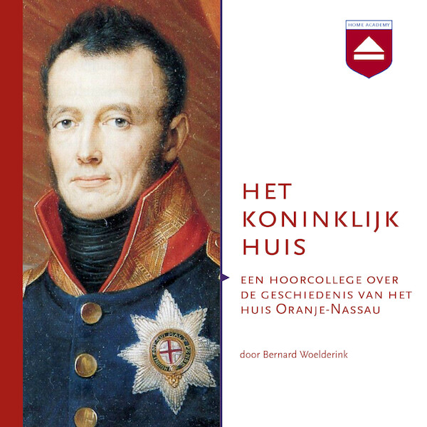 Het Koninklijk Huis - Bernard Woelderink (ISBN 9789085309949)