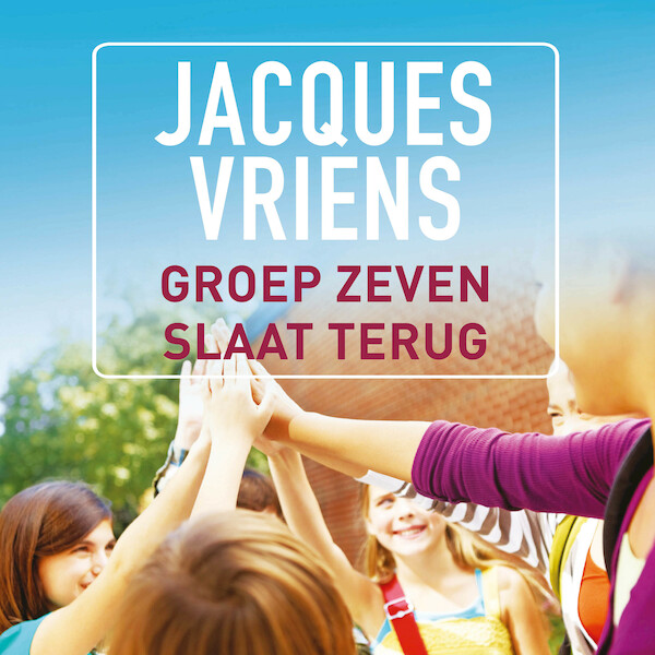 Groep zeven slaat terug - Jacques Vriens (ISBN 9789047506997)