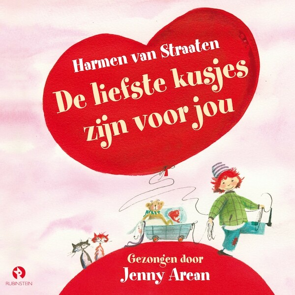 De liefste kusjes zijn voor jou - 4 liedjes - Harmen van Straaten (ISBN 9789047621386)