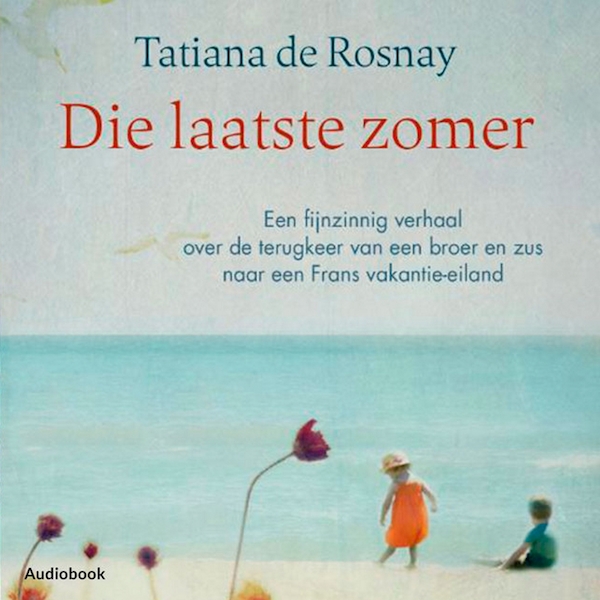 Die laatste zomer - Tatiana de Rosnay (ISBN 9789462533226)