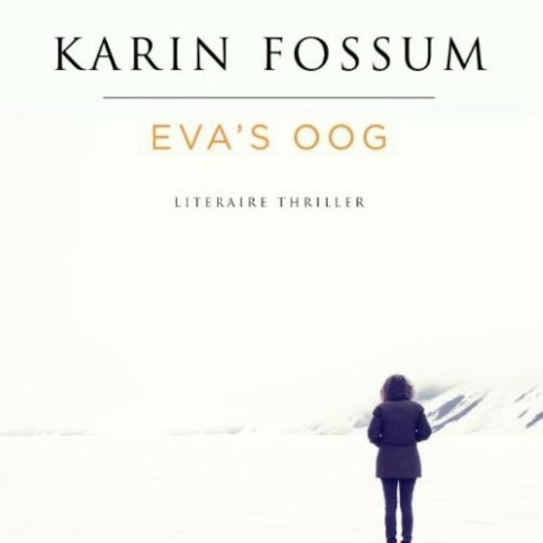Eva's oog - Karin Fossum (ISBN 9789462533288)