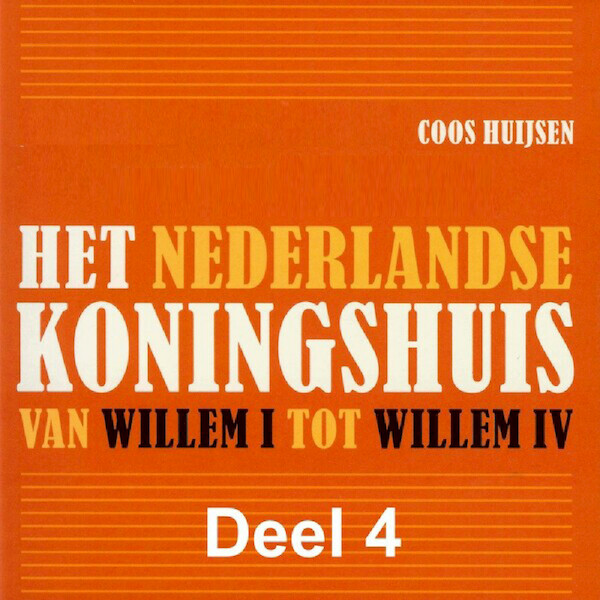 Het Nederlandse koningshuis - deel 4: Emma & Wilhelmina - Coos Huijsen (ISBN 9789085715450)
