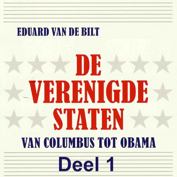 De Verenigde Staten - deel 1 - Eduard van de Bilt (ISBN 9789085715269)