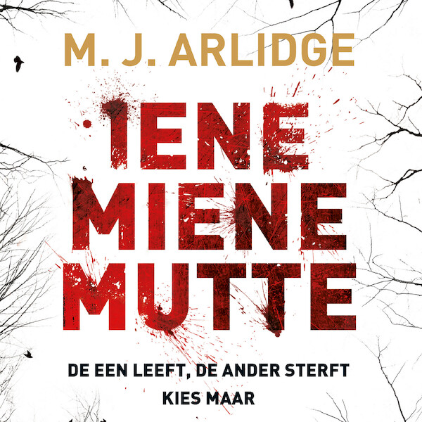 Iene miene mutte - M.J. Arlidge (ISBN 9789052860480)