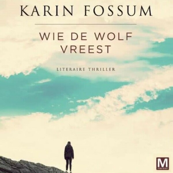 Wie de wolf vreest - Karin Fossum (ISBN 9789462534254)
