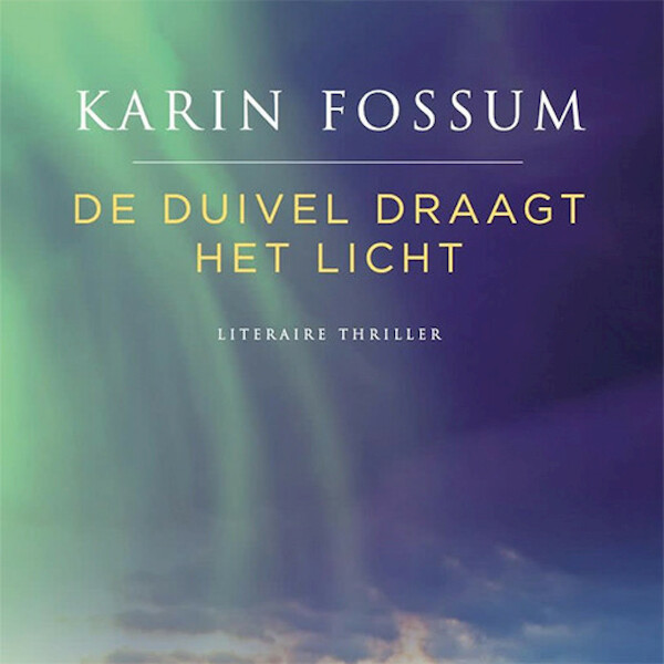 De duivel draagt het licht - Karin Fossum (ISBN 9789462534261)
