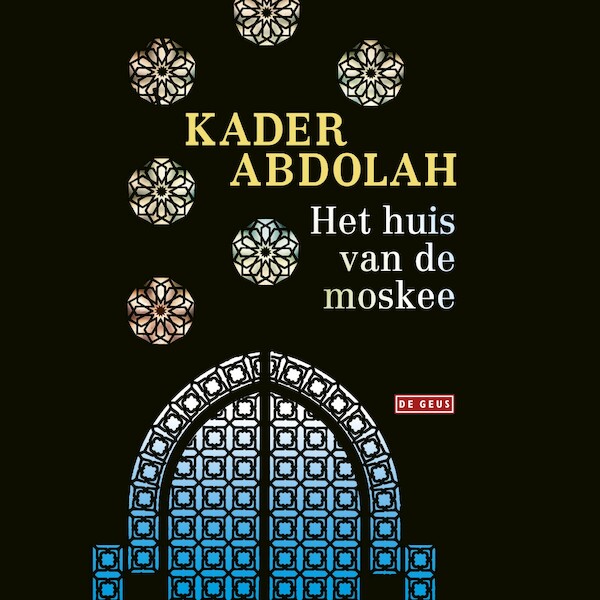 Het huis van de moskee - Kader Abdolah (ISBN 9789044539400)
