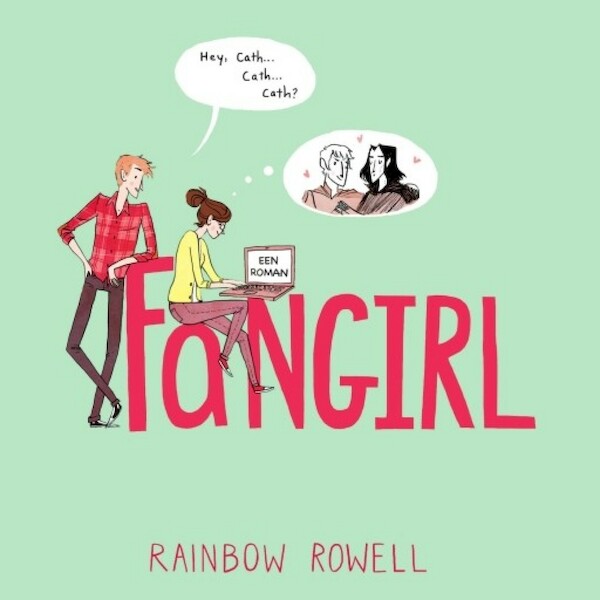 Fangirl - Rainbow Rowell (ISBN 9789462538580)