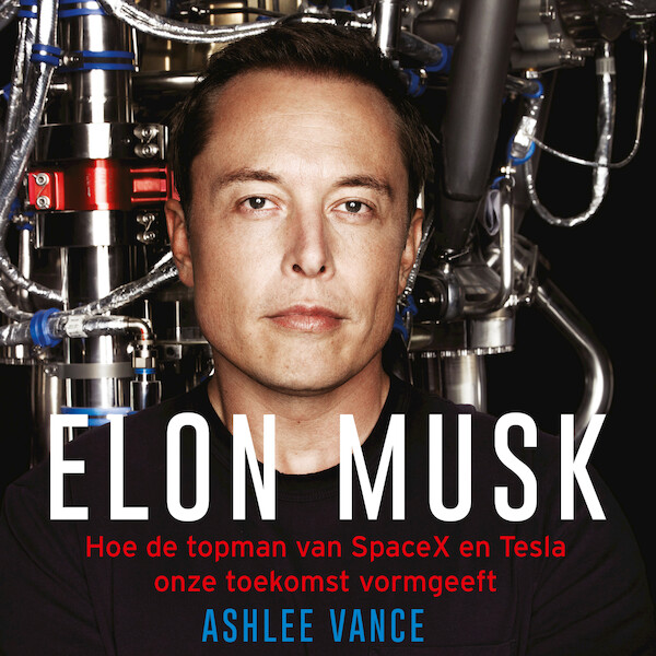 Elon Musk - Ashlee Vance (ISBN 9789046171790)