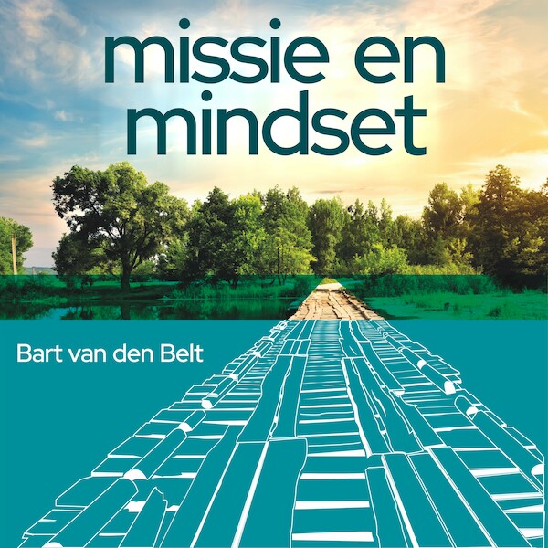 Missie en mindset - Bart van den Belt (ISBN 9789463270496)