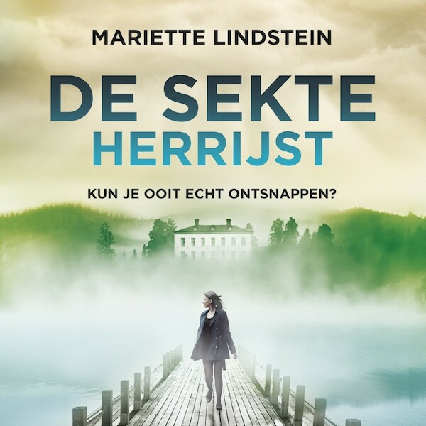 De sekte herrijst - Mariette Lindstein (ISBN 9789046171639)