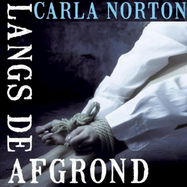 Langs de afgrond - Carla Norton (ISBN 9789463622974)