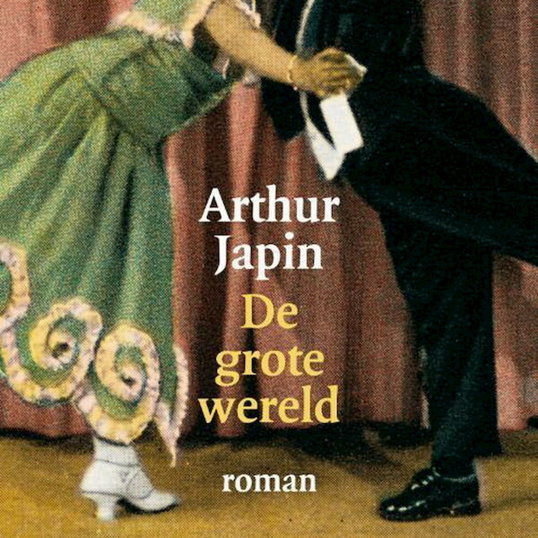De grote wereld - Arthur Japin (ISBN 9789029526579)