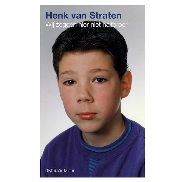 Wij zeggen hier niet halfbroer - Henk van Straten (ISBN 9789038805849)