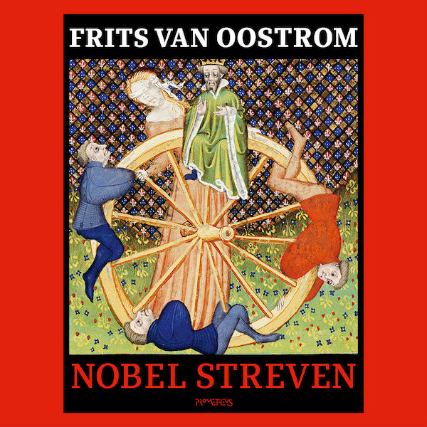 Nobel streven - Frits van Oostrom (ISBN 9789044639247)