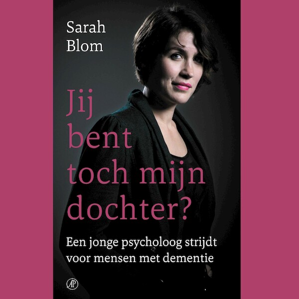 Jij bent toch mijn dochter? - Sarah Blom (ISBN 9789029539685)