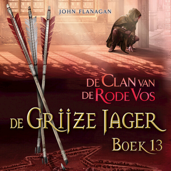 De Grijze Jager Boek 13 - De Clan van de Rode Vos - John Flanagan (ISBN 9789025768478)
