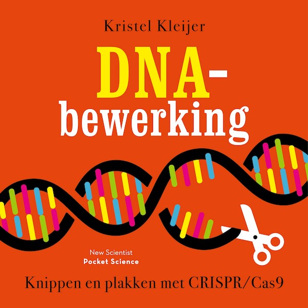 DNA-bewerking - Kristel Kleijer (ISBN 9789085716570)