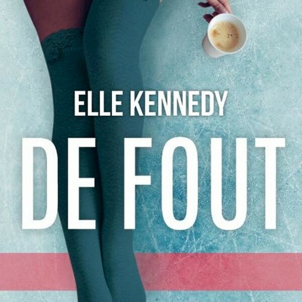 De fout - Elle Kennedy (ISBN 9789021417462)