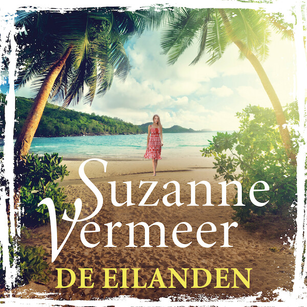De eilanden - Suzanne Vermeer (ISBN 9789046172797)